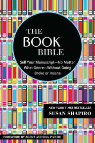 Free torrent ebooks download pdf The Book Bible: How to Sell Your Manuscript-No Matter What Genre-Without Going Broke or Insane by  (English literature) DJVU