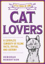 The Little Book of Lore for Cat Lovers: A Complete Curiosity of Feline Facts, Myths, and History