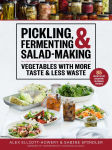Alternative view 1 of Pickling, Fermenting & Salad-Making: Vegetables with More Taste & Less Waste