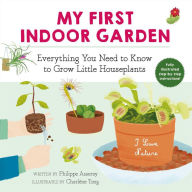 Online textbook download My First Indoor Garden: Everything You Need to Know to Grow Little Houseplants FB2 CHM RTF by  9781510763944 (English Edition)