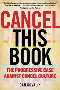 Free ebooks books download Cancel This Book: The Progressive Case Against Cancel Culture 9781510764989 RTF DJVU PDF by Dan Kovalik