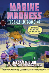 Free books download pdf file Marine Madness: An Unofficial Minecrafters Graphic Novel for Fans of the Aquatic Update by Megan Miller 9781510765016 in English