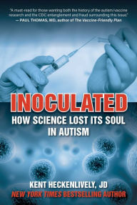 Free new age audio books download Inoculated: How Science Lost Its Soul in Autism by Kent Heckenlively ePub (English literature)
