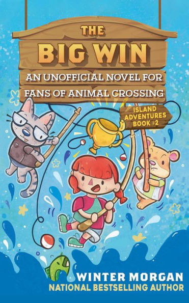 The Big Win: An Unofficial Novel for Fans of Animal Crossing