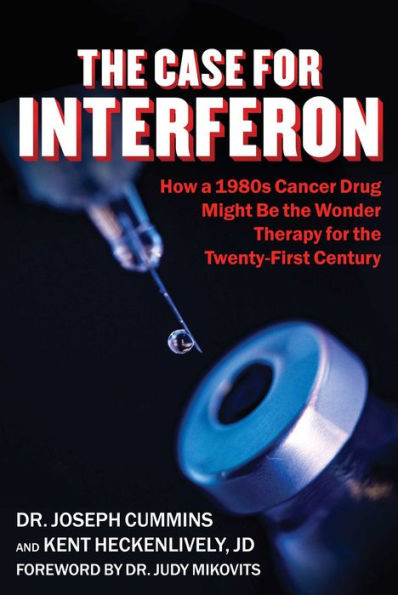 Case for Interferon: How a 1980s Cancer Drug Might Be the Wonder Therapy Twenty-First Century