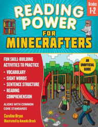 Title: Reading Power for Minecrafters: Grades 1-2: Fun Skill-Building Activities to Practice Vocabulary, Sight Words, Sentence Structure, Reading Comprehension, and More! (Aligns with Common Core Standards), Author: Caroline Bryan