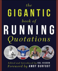 Title: The Gigantic Book of Running Quotations, Author: Hal Higdon