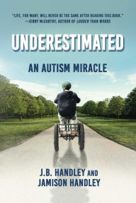 Free electronic pdf books for download Underestimated: An Autism Miracle (English literature) 9781510766365 ePub DJVU PDB by J. B. Handley, Jamison Handley