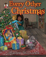 Title: Every Other Christmas, Author: Katie Otey