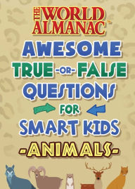 Free ebooks for download for kobo The World Almanac Awesome True-or-False Questions for Smart Kids: Animals by  9781510767478 CHM MOBI RTF in English