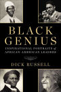 Black Genius: Inspirational Portraits of African-American Leaders
