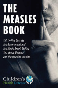 Download full book Measles Book: Thirty-Five Secrets the Government and the Media Aren't Telling You about Measles and the Measles Vaccine DJVU PDF (English Edition) 9781510768246 by 