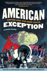 Free download of books for ipad American Exception: Empire and the Deep State by Aaron Good, Peter Phillips 9781510769137 PDB RTF ePub English version