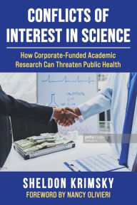 Free downloadable books to read online Conflicts of Interest in Science: How Corporate-Funded Academic Research Can Threaten Public Health in English 9781510769526 by Sheldon Krimsky, Nancy Olivieri 