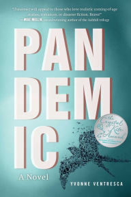 Title: Pandemic: A Novel, Author: Yvonne Ventresca