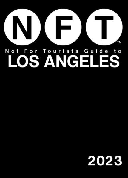 Not For Tourists Guide to Los Angeles 2023