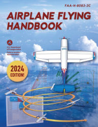 Title: Airplane Flying Handbook: FAA-H-8083-3C (2024), Author: Federal Aviation Administration