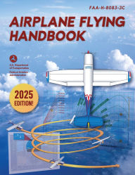 Title: Airplane Flying Handbook: FAA-H-8083-3C (2025), Author: Federal Aviation Administration
