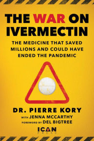 Epub books download for android War on Ivermectin: The Medicine that Saved Millions and Could Have Ended the Pandemic in English by Pierre Kory Dr., Jenna McCarthy, Del Bigtree 9781510773868 RTF