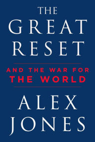 Free download bookworm nederlands The Great Reset: And the War for the World by Alex Jones 9781510774049