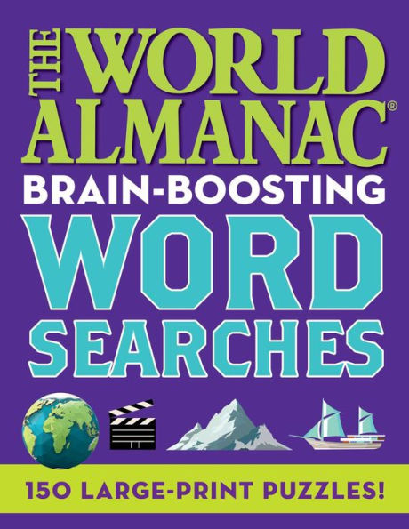 The World Almanac Brain-Boosting Word Searches: 150 Large-Print Puzzles!