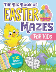 Title: The Big Book of Easter Mazes for Kids: 200 Mazes Included (Ages 4-8) (Includes Easy, Medium, and Hard Difficulty Levels), Author: Kyle Brach