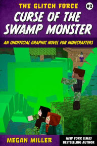 Title: Curse of the Swamp Monster: An Unofficial Graphic Novel for Minecrafters, Author: Megan Miller
