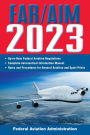 FAR/AIM 2023: Up-to-Date FAA Regulations / Aeronautical Information Manual