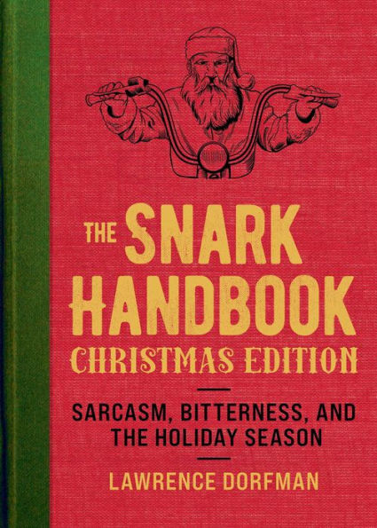 the Snark Handbook: Christmas Edition: Sarcasm, Bitterness, and Holiday Season