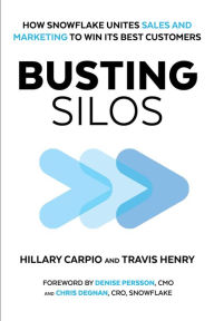 Books for download to ipod Busting Silos: How Snowflake Unites Sales and Marketing to Win its Best Customers English version 9781510777897 MOBI by Hillary Carpio, Travis Henry, Denise Persson, Chris Degnan, Hillary Carpio, Travis Henry, Denise Persson, Chris Degnan