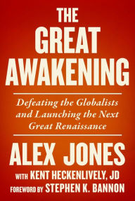 Download textbooks to kindle fire The Great Awakening: Defeating the Globalists and Launching the Next Great Renaissance in English by Alex Jones, Kent Heckenlively, Stephen K Bannon 