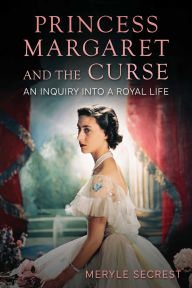 Free pdf books downloading Princess Margaret and the Curse: An Inquiry into a Royal Life by Meryle Secrest (English literature)