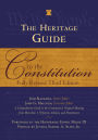 The Heritage Guide to the Constitution: Fully Revised Third Edition