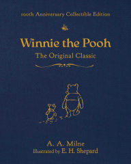 Title: Winnie the Pooh (100th Anniversary Collectible Edition): The Original Classic, Author: A. A. Milne