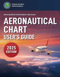 Title: Aeronautical Chart User's Guide (2025), Author: Federal Aviation Administration