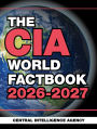 The CIA World Factbook 2026-2027