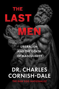 The Last Men: Liberalism and the Death of Masculinity
