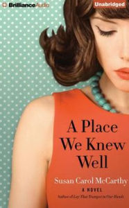 Title: A Place We Knew Well, Author: Susan Carol McCarthy