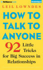 How to Talk to Anyone: 92 Little Tricks for Big Success in Relationships