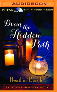 Title: Down the Hidden Path, Author: Heather Burch