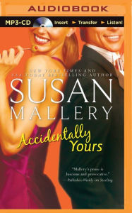 Title: Accidentally Yours, Author: Susan Mallery