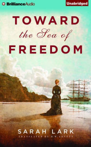 Title: Toward the Sea of Freedom, Author: Sarah Lark