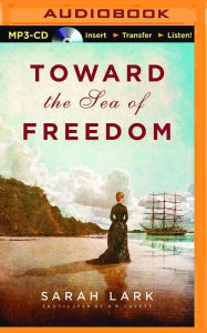 Title: Toward the Sea of Freedom, Author: Sarah Lark