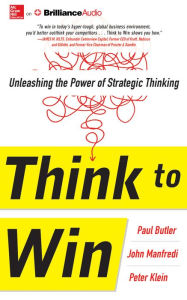 Title: Think to Win: Unleashing the Power of Strategic Thinking, Author: John Manfredi