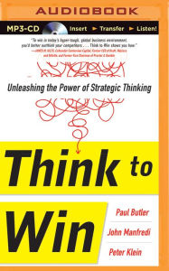 Title: Think to Win: Unleashing the Power of Strategic Thinking, Author: John Manfredi