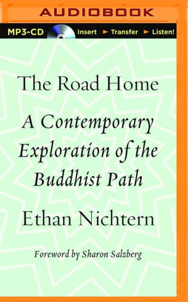 Road Home, The: A Contemporary Exploration of the Buddhist Path