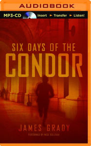 Title: Six Days of the Condor, Author: James Grady