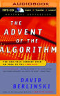 The Advent of the Algorithm: The 300-Year Journey from an Idea to the Computer