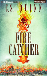 Title: Fire Catcher, Author: C. S. Quinn