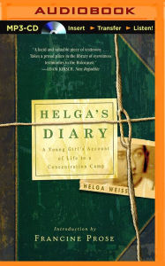 Title: Helga's Diary: A Young Girl's Account of Life in a Concentration Camp, Author: Helga Weiss